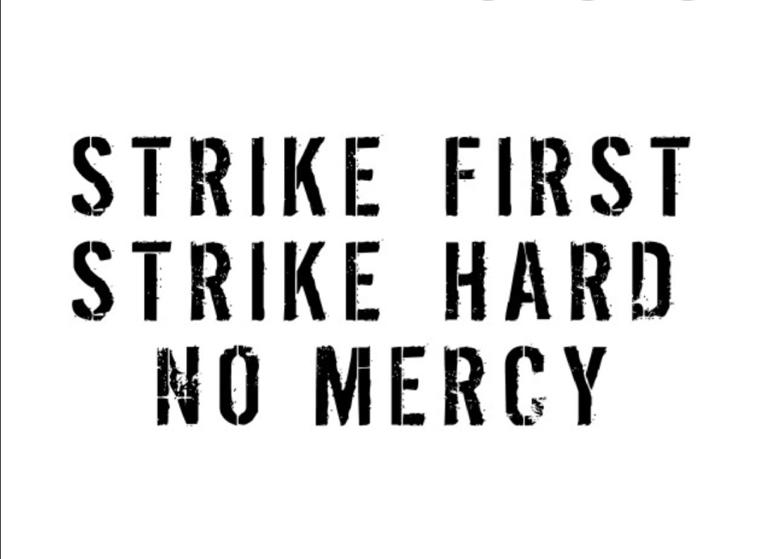 Hard strikes. Strike first Strike hard no Mercy Cobra Kai. Strike first no Mercy.